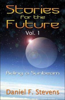 Paperback Stories for the Future Vol 1: Riding a Sunbeam Book