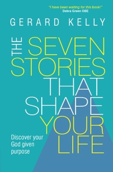 Paperback The Seven Stories That Shape Your Life Book