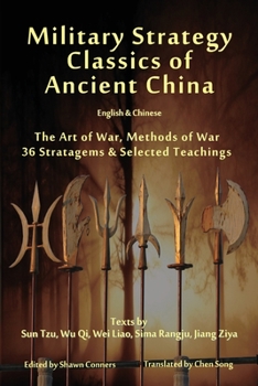 Paperback Military Strategy Classics of Ancient China - English & Chinese: The Art of War, Methods of War, 36 Stratagems & Selected Teachings Book