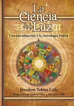 Paperback La Ciencia de la Luz: Una introducción a la Astrología Védica [Spanish] Book