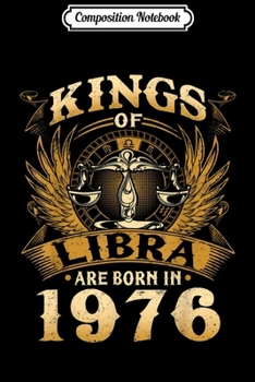 Paperback Composition Notebook: Kings Of Libra Are Born In 1976 43rd Birthday Journal/Notebook Blank Lined Ruled 6x9 100 Pages Book