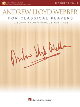 Paperback Andrew Lloyd Webber for Classical Players - Clarinet and Piano: With Online Audio of Piano Accompaniments Book