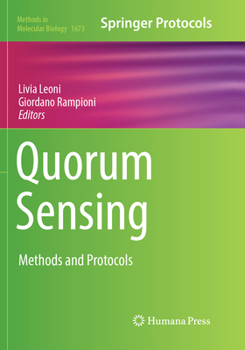 Quorum Sensing: Methods and Protocols - Book #1673 of the Methods in Molecular Biology