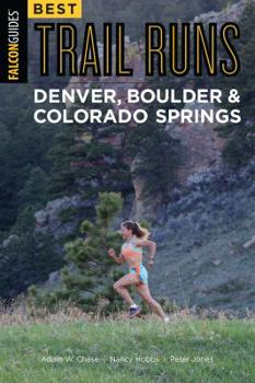 Paperback Best Trail Runs Denver, Boulder & Colorado Springs Book