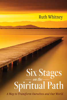 Paperback Six Stages on the Spiritual Path: A Way to Transform Ourselves and Our World Book