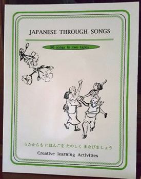 Paperback Japanese through songs =: Uta kara mo Nihongo o tanoshiku manabimasho¯ Book