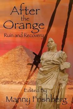 Paperback After the Orange: Ruin and Recovery Book