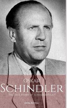 Paperback Oskar Schindler: The True Story of Schindler's List Book