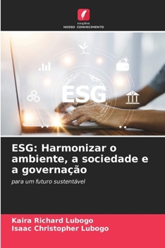 Esg: Harmonizar o ambiente, a sociedade e a governação (Portuguese Edition)