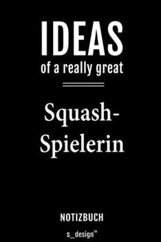 Notizbuch für Squash Spieler / Squash-Spielerin: Originelle Geschenk-Idee [120 Seiten  liniertes blanko Papier] (German Edition)