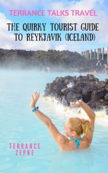 Paperback TERRANCE TALKS TRAVEL: The Quirky Tourist Guide to Reykjavik (Iceland) Book