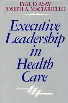 Hardcover Executive Leadership in Health Care Book