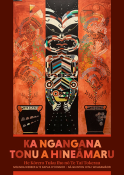 Hardcover Ka Ngangana Tonu a Hineamaru: He Korero Tuku Iho No Te Tai Tokerau Book