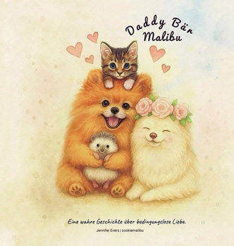 Hardcover Daddy Bär Malibu: Eine wahre Geschichte über bedingungslose Liebe. [German] Book