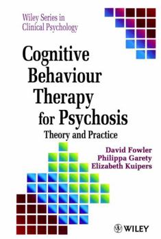 Paperback Cognitive Behaviour Therapy for Psychosis: Theory and Practice Book