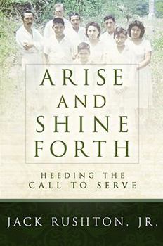 Paperback Arise and Shine Forth: Heeding the Call to Serve Book