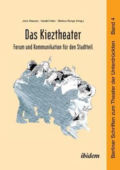 Paperback Das Kieztheater: Forum und Kommunikation für den Stadtteil. [German] Book