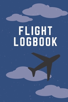 Paperback Log Book: Flight Log Book for Kids Book