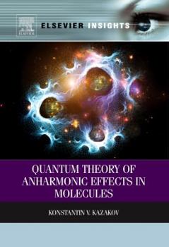 Paperback Quantum Theory of Anharmonic Effects in Molecules Book