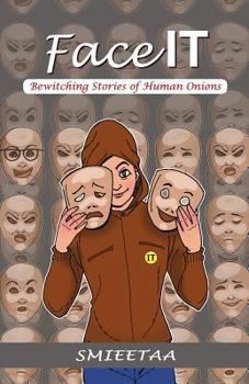Paperback Face It: Bewitching Stories of Human Onions Book