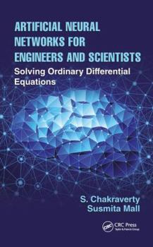 Hardcover Artificial Neural Networks for Engineers and Scientists: Solving Ordinary Differential Equations Book