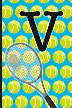 Paperback V: Tennis Monogram Initial Notebook for boys Letter V - 6" x 9" - 120 pages, Wide Ruled- Sports, Athlete, School Notebook Book