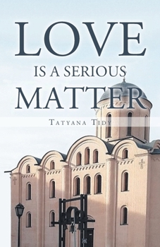 Paperback Love is a Serious Matter: Translation from Russian Book