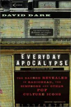 Paperback Everyday Apocalypse: The Sacred Revealed in Radiohead, the Simpsons, and Other Pop Culture Icons Book