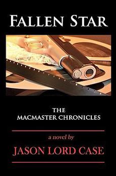 Paperback Fallen Star: The MacMaster Chronicles Book