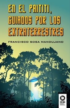 Paperback En el Paititi guiados por los extraterrestres [Spanish] Book