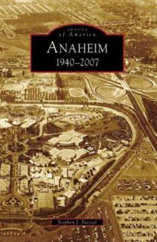 Paperback Anaheim: 1940-2007 Book