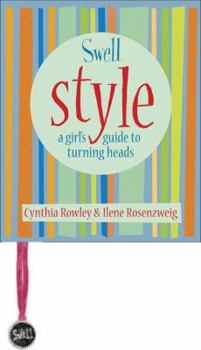 Hardcover Swell Style: A Girl's Guide to Turning Heads [With Charm] Book