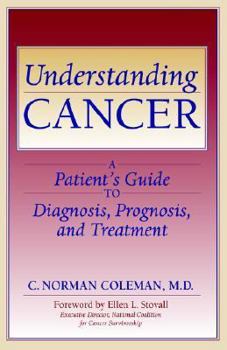 Paperback Understanding Cancer: A Patient's Guide to Diagnosis, Prognosis, and Treatment Book