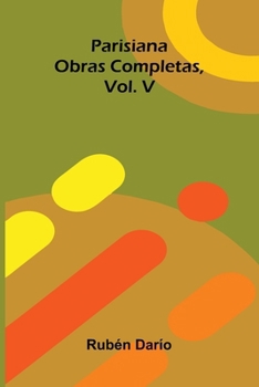 Paperback Parisiana; Obras Completas, Vol. V [Spanish] Book