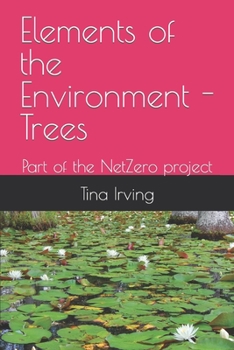 Paperback Elements of the Environment - Trees: Part of the NetZero project Book
