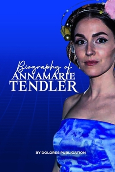 Anna Marie Tendler: The story of Annamarie