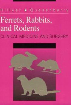 Paperback Ferrets, Rabbits, and Rodents: Clinical Medicine and Surgery Book