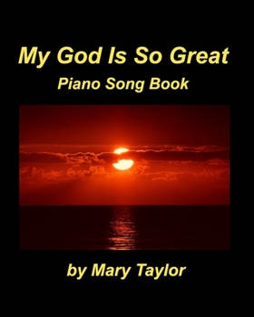 Paperback My God Is So Great Piano Song Book: Praise and Worship Book