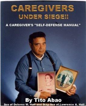 Perfect Paperback Caregivers under siege!: A caregivers self defense manual Book