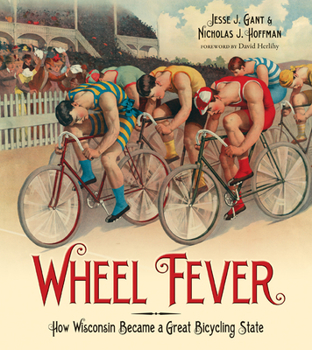 Paperback Wheel Fever: How Wisconsin Became a Great Bicycling State Book