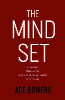 Paperback The Mindset: My Journey from Janitor to Silicon Valley Millionaire in Five Years Book
