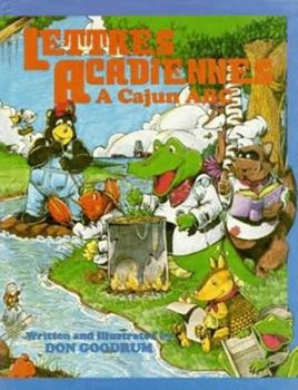 Hardcover Lettres Acadiennes: A Cajun ABC [French] Book