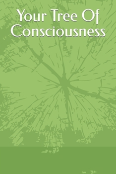 Your Tree Of Consciousness