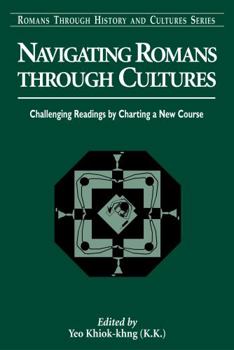Paperback Navigating Romans Through Cultures: Challenging Readings by Charting a New Course Book