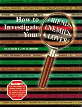 Paperback How to Investigate Your Friends, Enemies, and Lovers Book