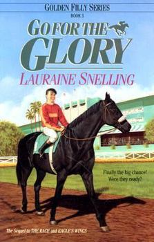 Go for the Glory (Golden Filly Series, Book 3) - Book #3 of the Golden Filly