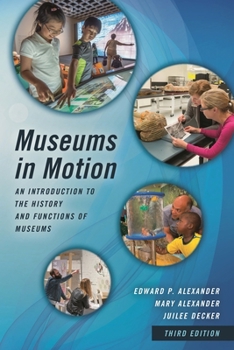 Paperback Museums in Motion: An Introduction to the History and Functions of Museums Book
