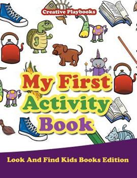 Paperback My First Activity Book - Look And Find Kids Books Edition Book