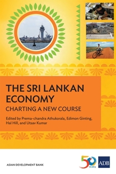 Paperback The Sri Lankan Economy: Charting A New Course Book