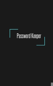 Paperback Password Keeper: Potable Size 5" x 8", Logbook To Protect Usernames, Internet Websites and Passwords, Password and Username Keeper with Book